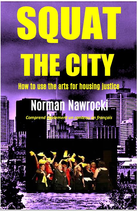 SQUAT THE CITY: How to use the arts for housing justice, book launch by Norman Nawrocki